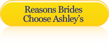 Reasons BridesChoose Ashley's